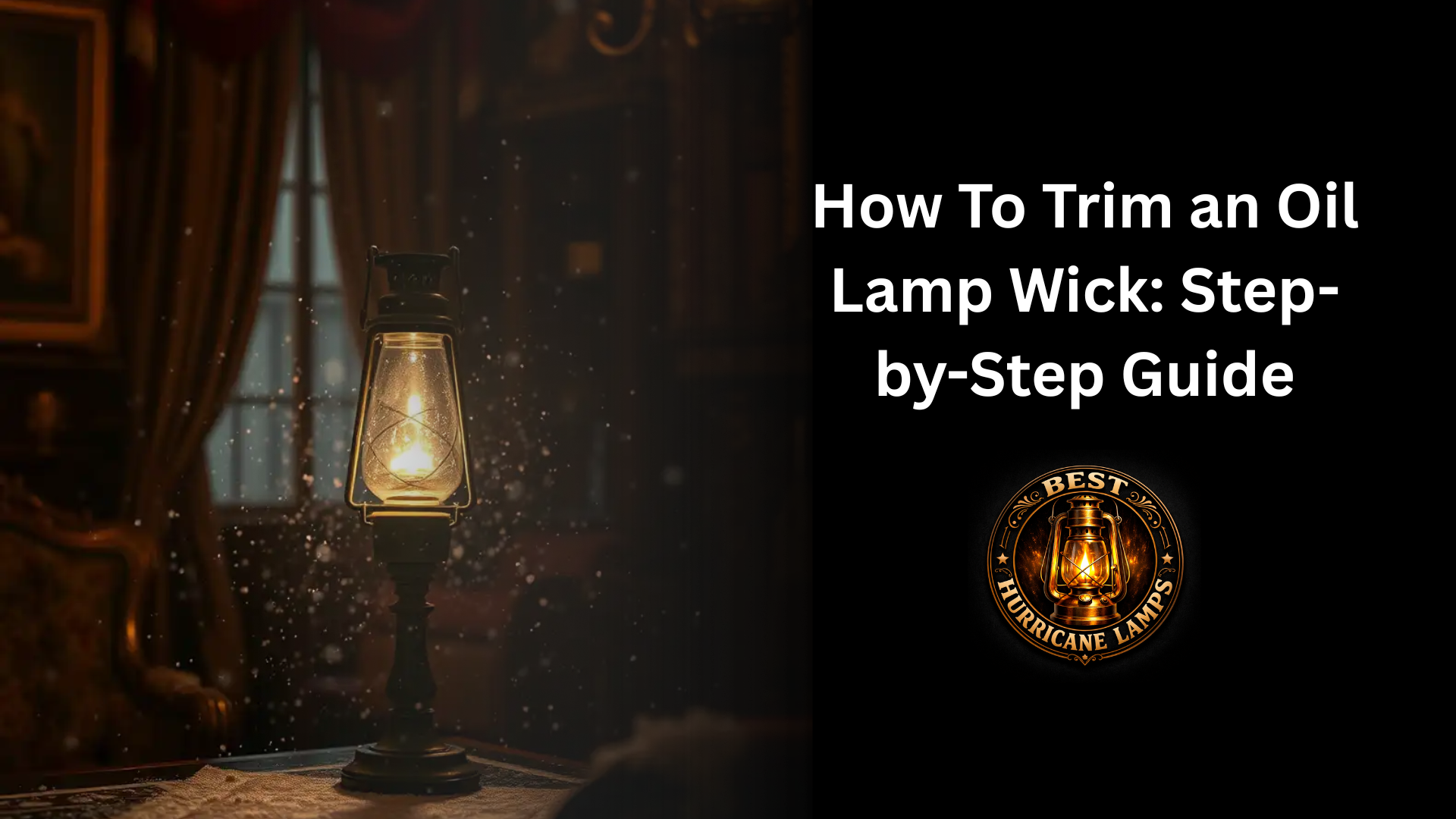 How To Trim an Oil Lamp Wick