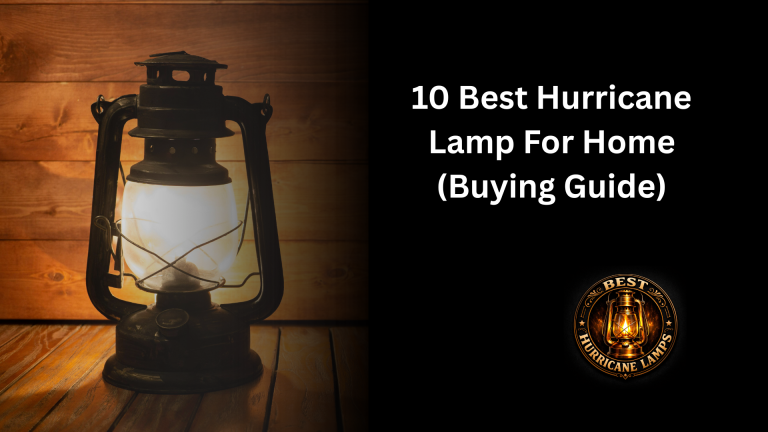 Best Hurricane Lamp For Home