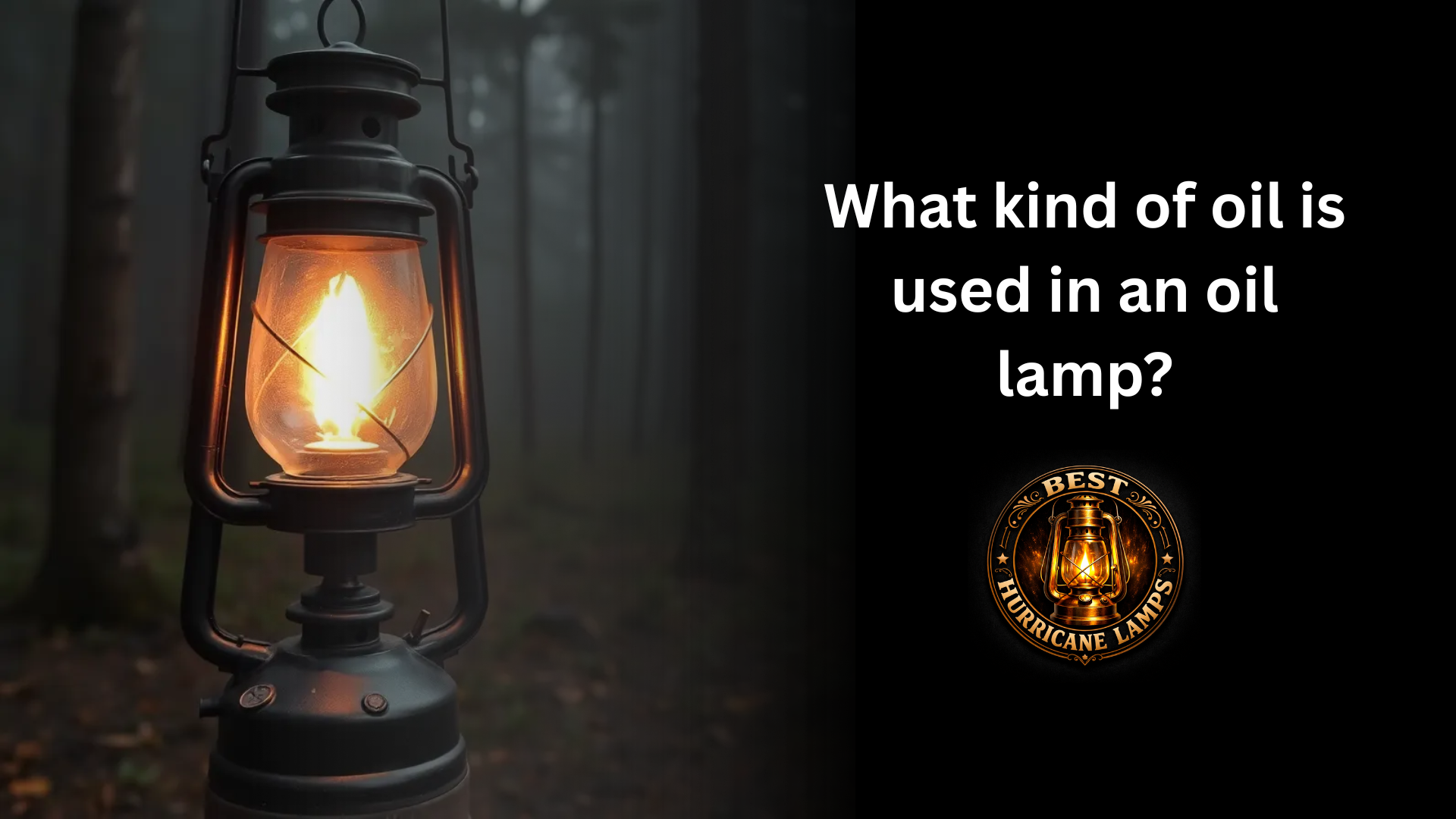 What kind of oil is used in an oil lamp