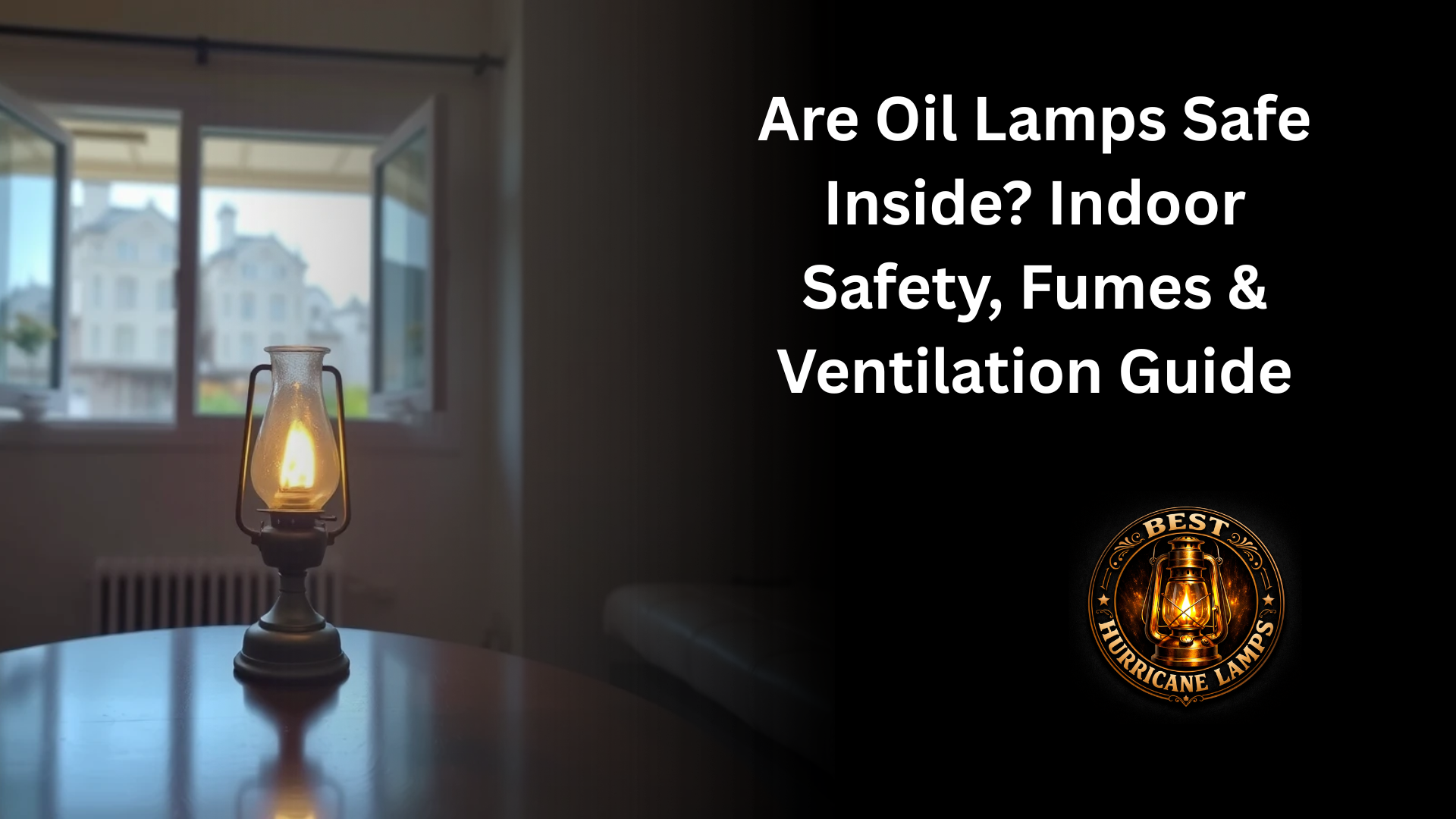 Are Oil Lamps Safe Inside
