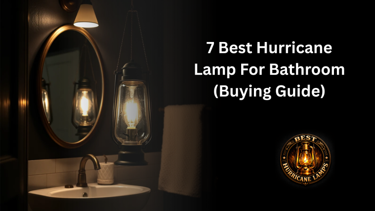 Best Hurricane Lamp For Bathroom