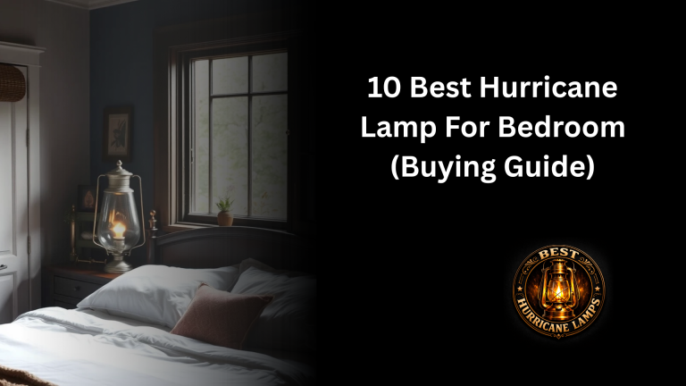 Best Hurricane Lamp For Bedroom