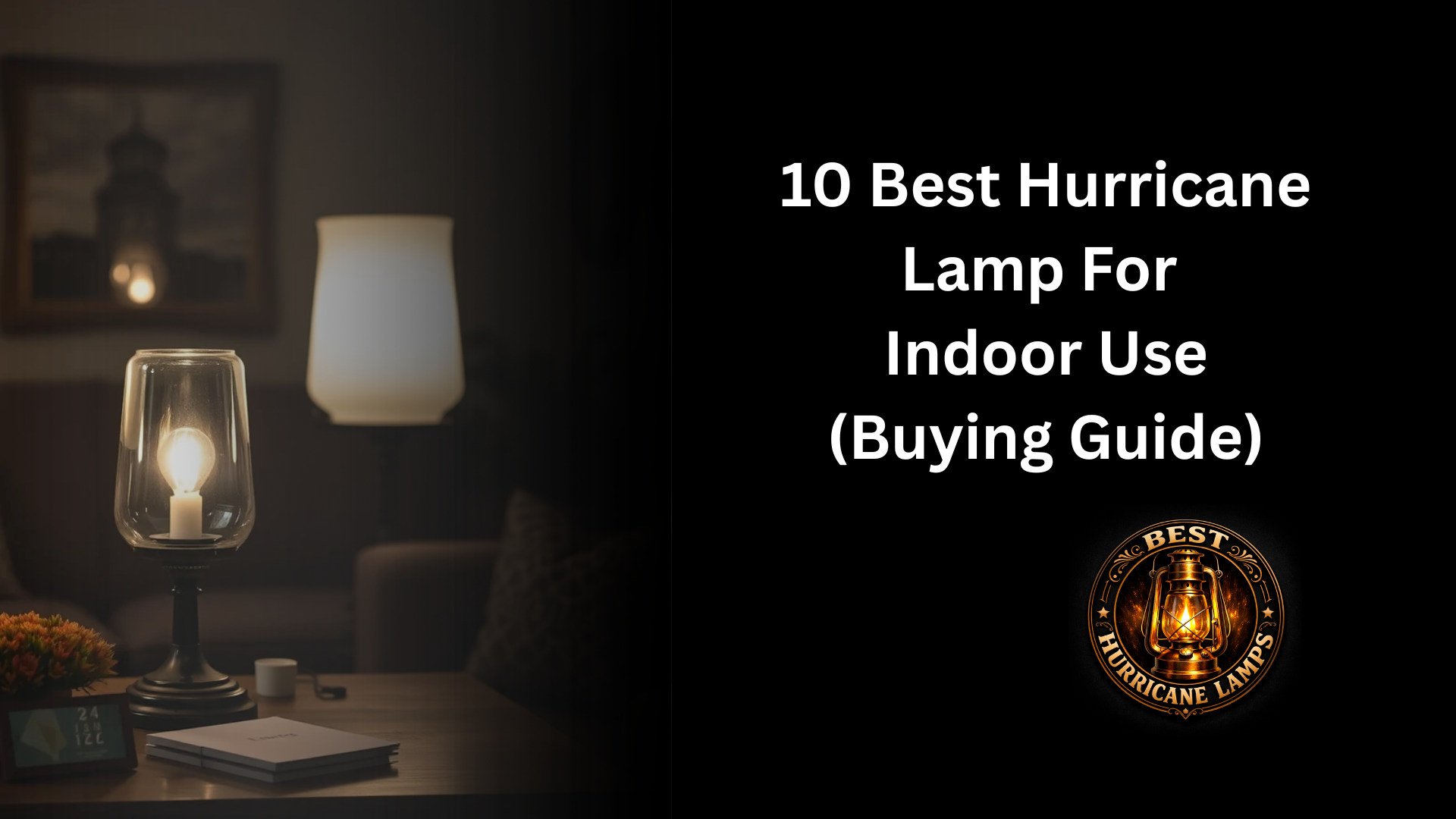 Best Hurricane Lamp For Indoor Use