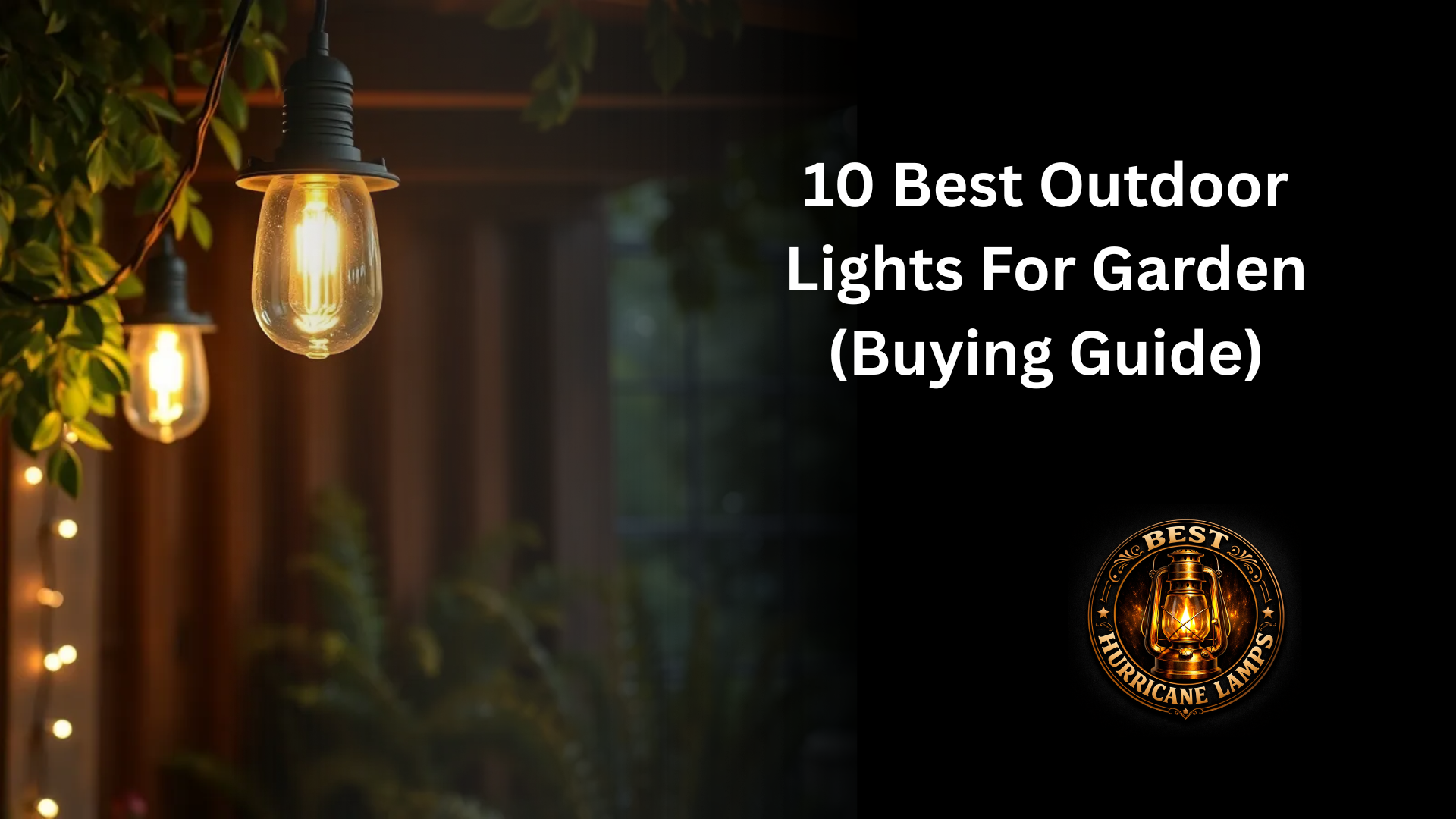Best Outdoor Lights For Garden