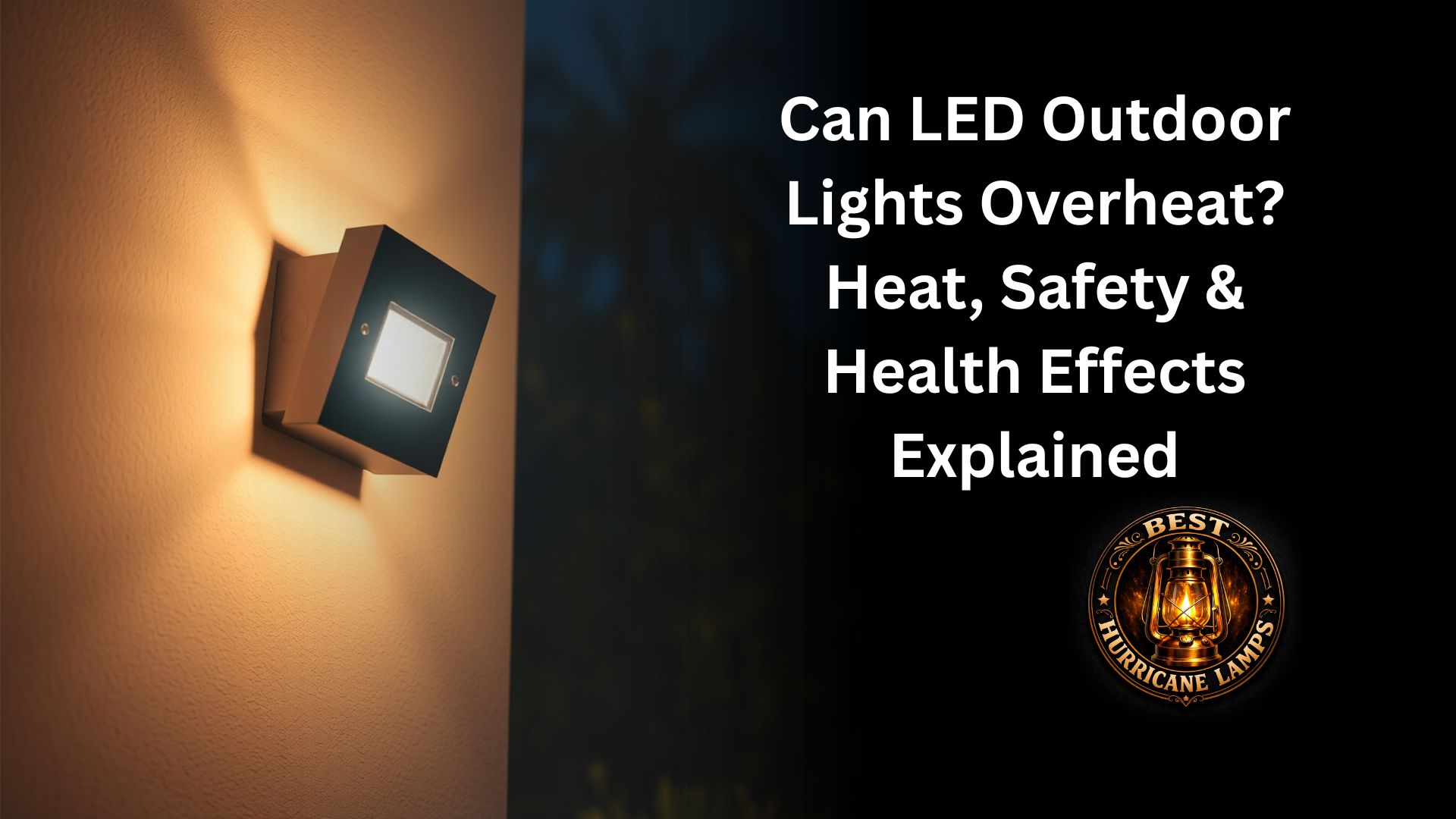 Can LED Outdoor Lights Overheat