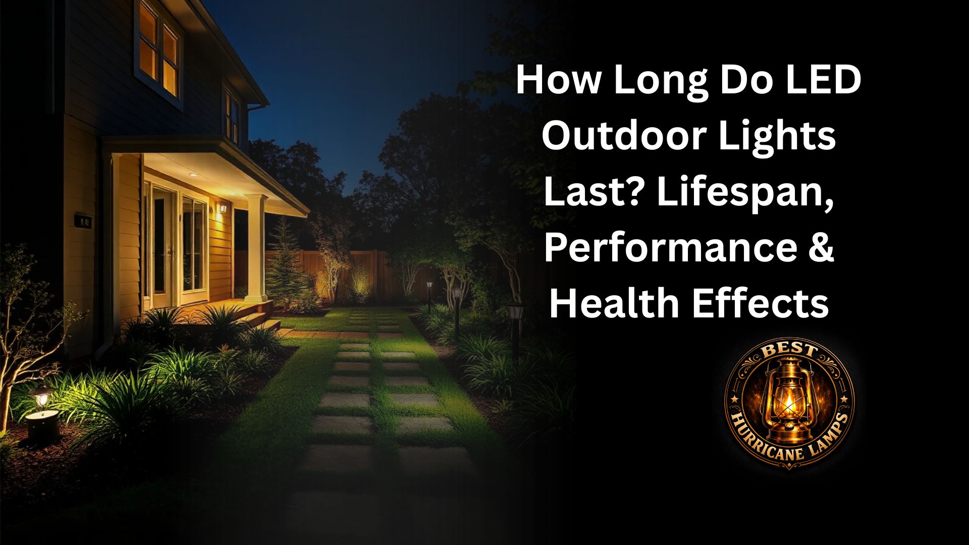 How Long Do LED Outdoor Lights Last