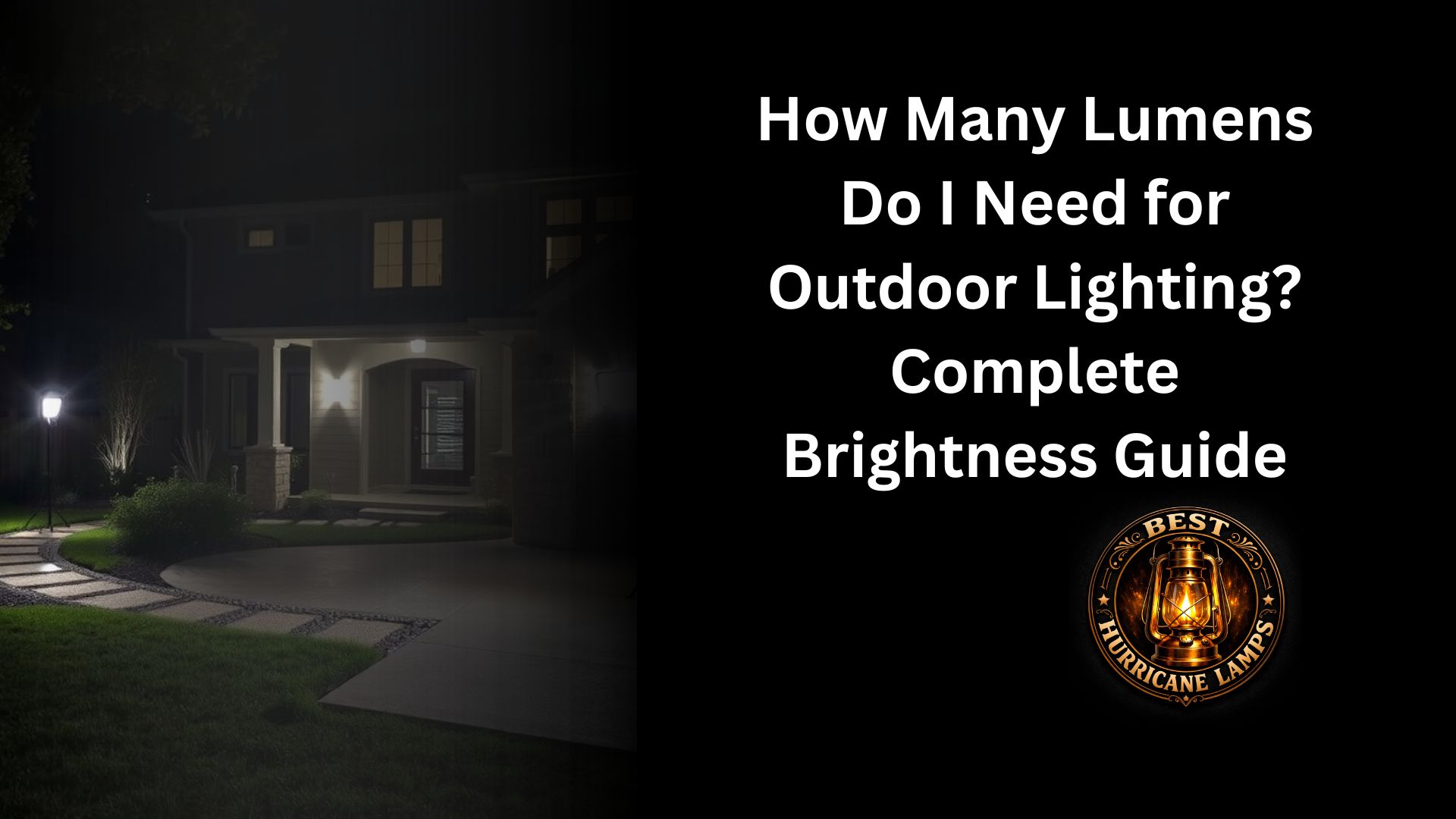 How Many Lumens Do I Need for Outdoor Lighting