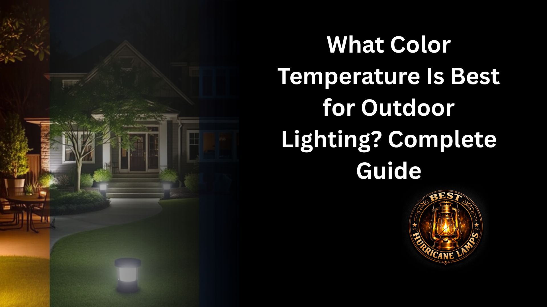 What Color Temperature Is Best for Outdoor Lighting